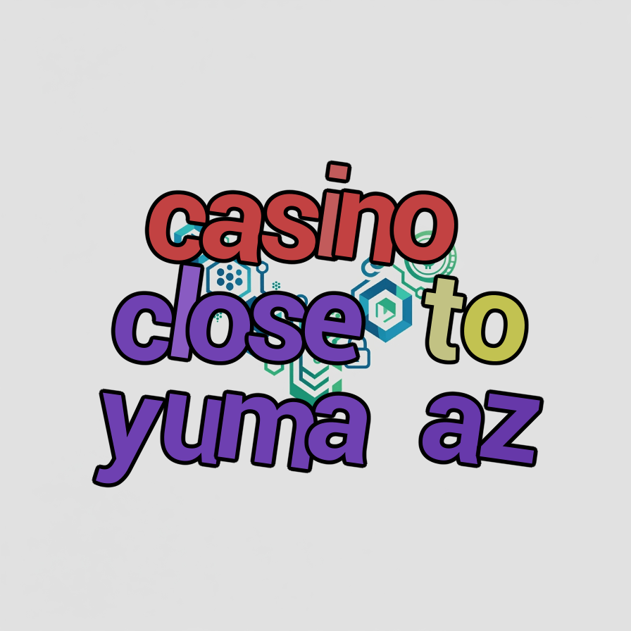 casino close to yuma az